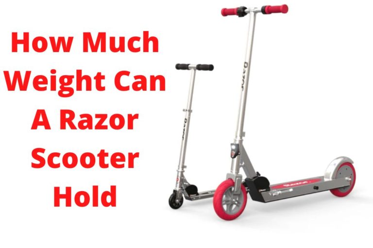 How Much Weight Can A Razor Scooter Hold? (Here Are Facts!) » Scooter Tip